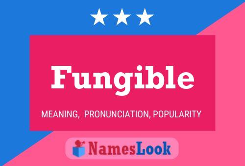 Fungible 名字海报