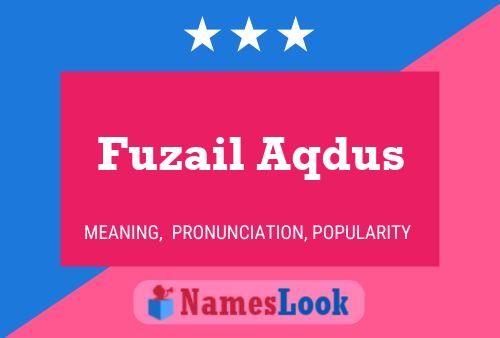 Fuzail Aqdus 名字海报