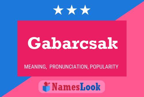 Gabarcsak 名字海报