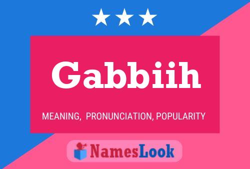 Gabbiih 名字海报