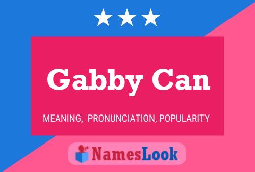 Gabby Can 名字海报