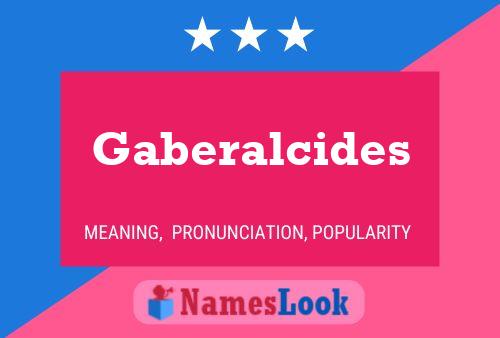 Gaberalcides 名字海报