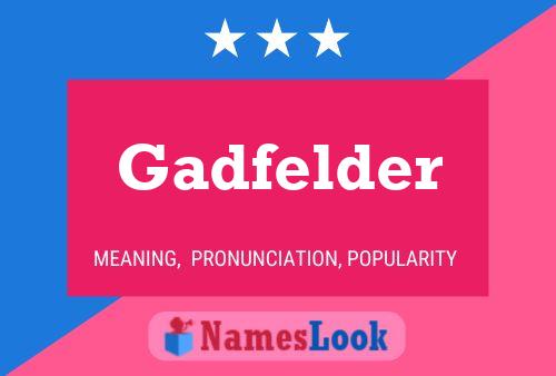 Gadfelder 名字海报