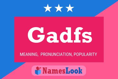 Gadfs 名字海报