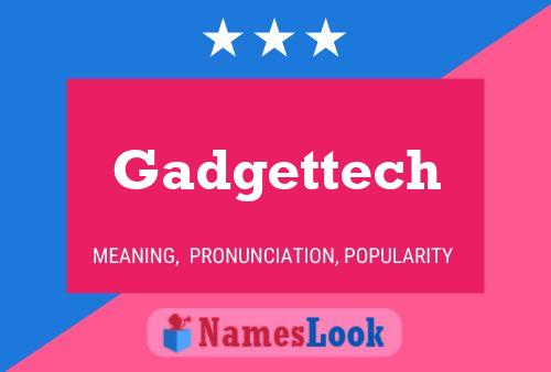 Gadgettech 名字海报