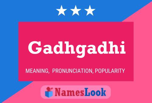 Gadhgadhi 名字海报