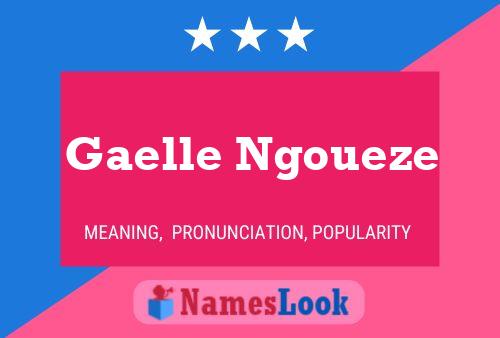 Gaelle Ngoueze 名字海报