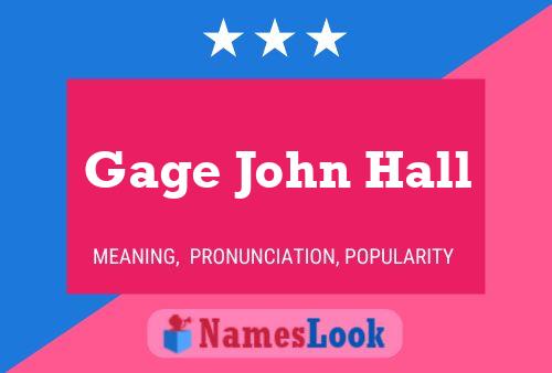 Gage John Hall 名字海报