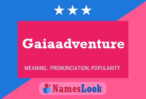 Gaiaadventure 名字海报