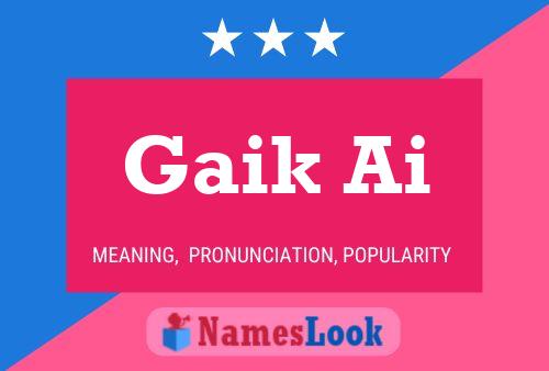 Gaik Ai 名字海报