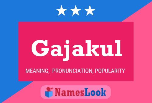 Gajakul 名字海报