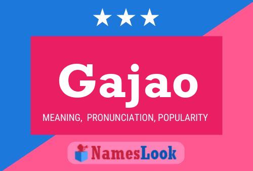 Gajao 名字海报