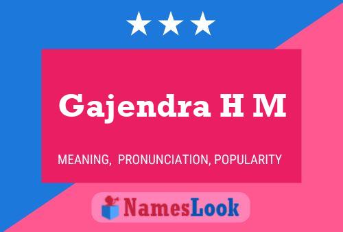 Gajendra H M 名字海报