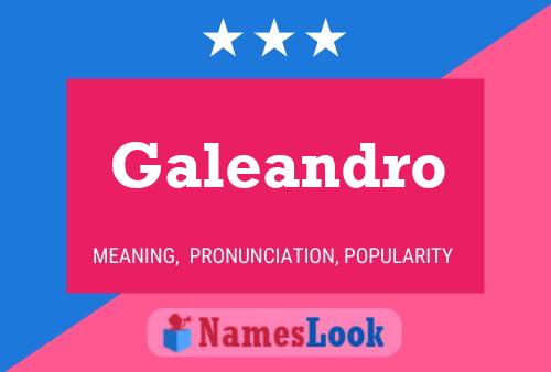 Galeandro 名字海报