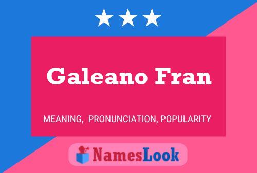 Galeano Fran 名字海报