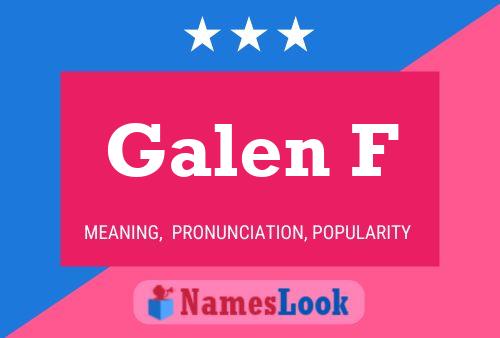 Galen F 名字海报