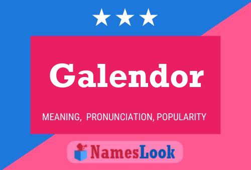 Galendor 名字海报