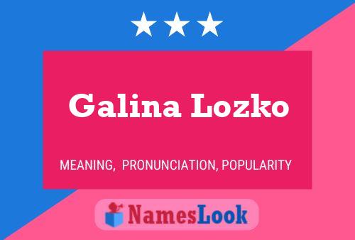 Galina Lozko 名字海报