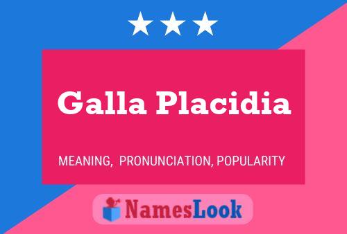 Galla Placidia 名字海报