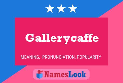 Gallerycaffe 名字海报