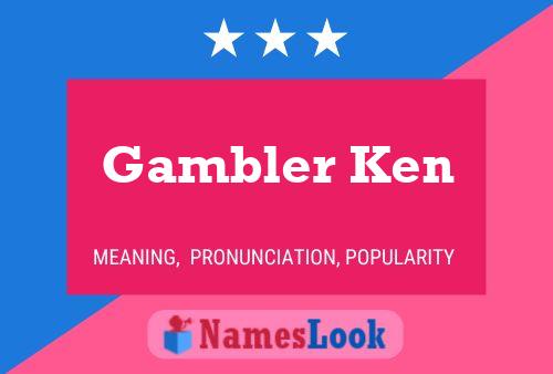 Gambler Ken 名字海报