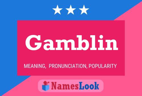 Gamblin 名字海报