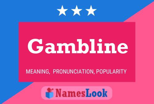 Gambline 名字海报