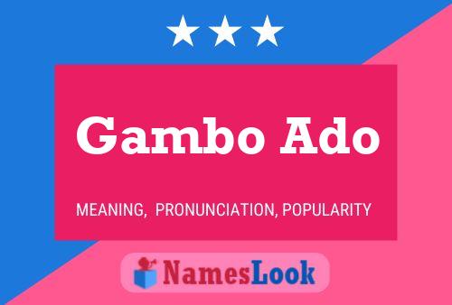 Gambo Ado 名字海报