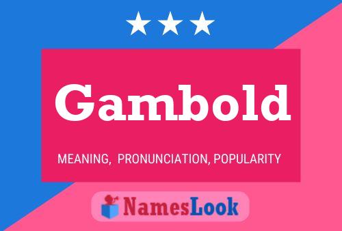 Gambold 名字海报