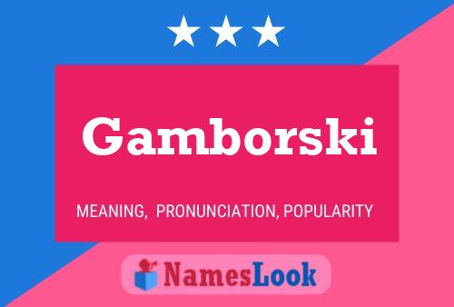 Gamborski 名字海报