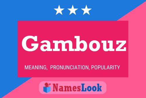 Gambouz 名字海报