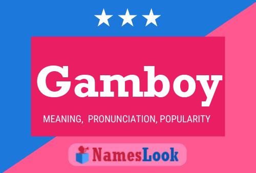 Gamboy 名字海报