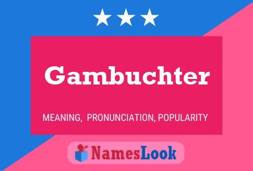 Gambuchter 名字海报