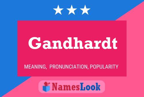 Gandhardt 名字海报