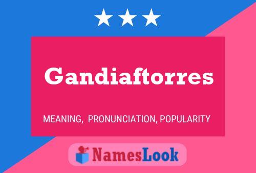 Gandiaftorres 名字海报