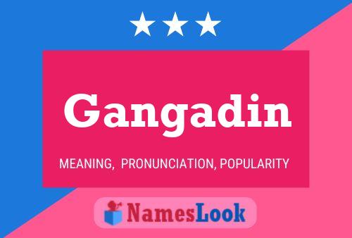 Gangadin 名字海报