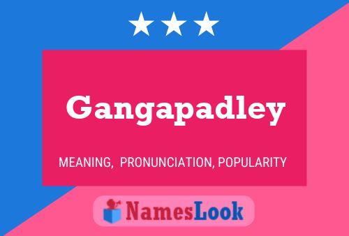 Gangapadley 名字海报