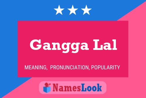 Gangga Lal 名字海报