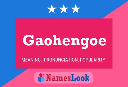 Gaohengoe 名字海报