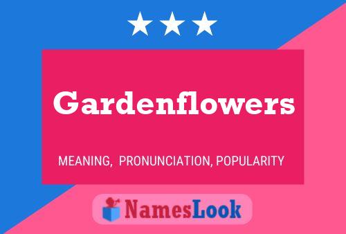 Gardenflowers 名字海报