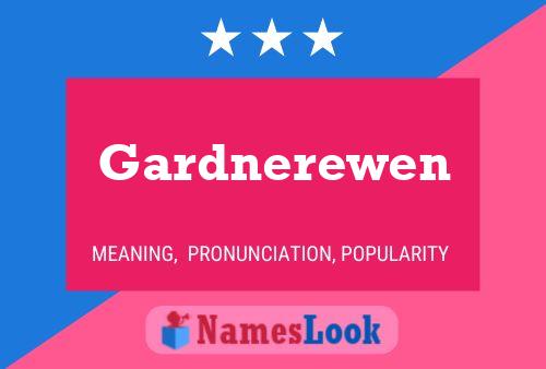 Gardnerewen 名字海报