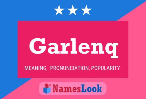 Garlenq 名字海报