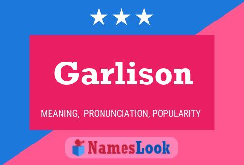 Garlison 名字海报