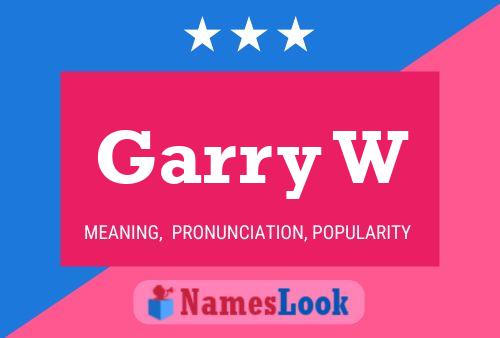 Garry W 名字海报