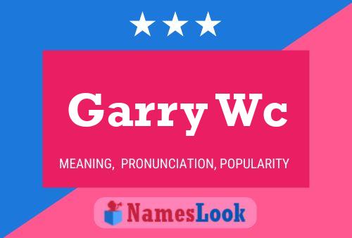 Garry Wc 名字海报