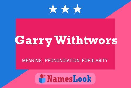 Garry Withtwors 名字海报