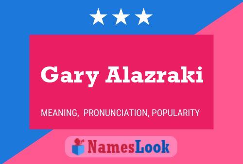 Gary Alazraki 名字海报