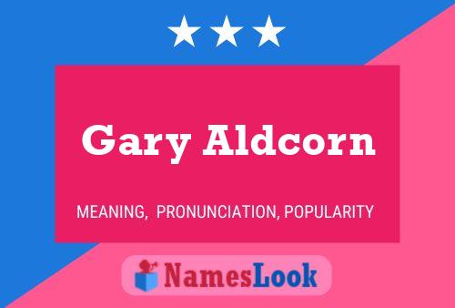 Gary Aldcorn 名字海报