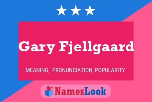 Gary Fjellgaard 名字海报