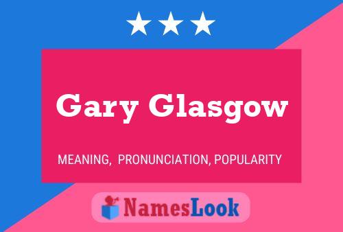 Gary Glasgow 名字海报